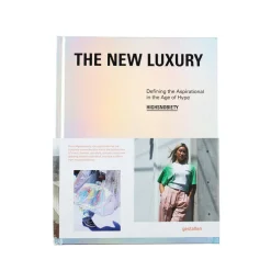 GESTALTEN x Highsnobiety - The New Luxury